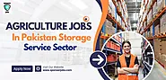 Agriculture Jobs in Pakistan Storage Service Sector - sponserjobs