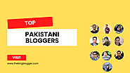 Top Pakistani Bloggers and their estimated Monthly earning