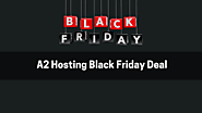 A2 Hosting Black Friday Deals (NOV 2024) - Coming Soon