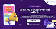 Bulk SMS Service Provider in Delhi | Best Bulk SMS Services