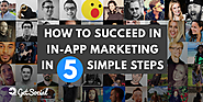 How To Succeed In In-App Referral Marketing In 5 Simple Steps