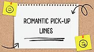 Romantic Pick-Up Lines That Spark Connection: Sweet, Flirty, and Memorable