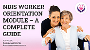 NDIS Worker Orientation Module – A Complete Guide