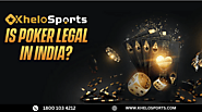 Is Online Poker Legal in India? A Brief Guide | by Khelosports | Oct, 2024 | Medium