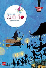 “Versos de cuento”, de Carmen Gil, publicado en SM de una colección en la que se reúnen otros seis títulos, entre los...