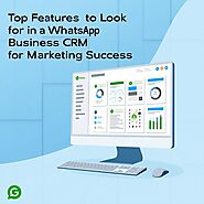 Top Features to Look for in a WhatsApp Business CRM for Marketing Success – Wabo AI