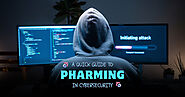 A Quick Guide To Pharming In Cybersecurity