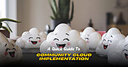 A Quick Guide To Community Cloud Implementation