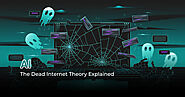 The Dead Internet Theory Explained