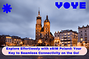 eSIM Poland: Experience Hassle-Free Travel Connectivity Across Poland