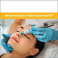 When Should I Avoid HydraFacial? - AAYNA Clinic