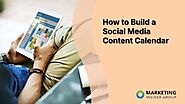 How to Build a Social Media Content Calendar