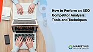 How to Perform an SEO Competitor Analysis: Tools and Techniques