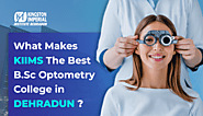 What Makes KIIMS The Best B.Sc Optometry College in Dehradun?