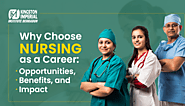 Why Choose Nursing as a Career in 2024: Top Reasons to Join