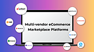 Top 20 Multi-vendor eCommerce Marketplace Platforms to Start Online Business in 2024