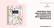 Note Down Your Ideas in Style: Why the Field Flowers Blue Notebook Is a 2025 Favorite