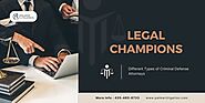 Legal Champions: Different Types of Criminal Defense Attorneys