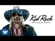 Kid Rock - Ain't Enough Whiskey [Official Audio]