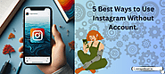 5 best ways to use instagram without account.