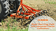 Boost Your Crop Yield with Advanced Tractor Cultivators