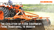 The Evolution of Farm Equipment: From Traditional to Modern