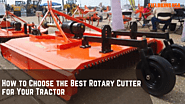 How to Choose the Best Rotary Cutter for Your Tractor