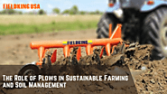 The Role of Plows in Sustainable Farming and Soil Management