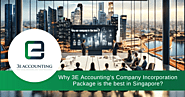 Why 3E Accounting’s Company Incorporation Package is the best in Singapore?