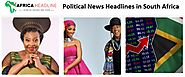 Political News Headlines in South Africa