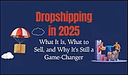 Explore dropshipping in 2025: sustainability, niche markets, and faster shipping.