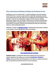 Plan a destination wedding in udaipur by pendulum events
