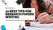 10 Best Tips For Research Papers Writing: Boost Your Grades Today!