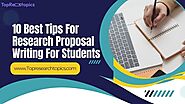 10 Best Tips For Research Proposal Writing For Students