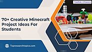 70+ Creative Minecraft Project Ideas For Students In 2025