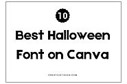 10 Best Halloween Fonts on Canva - Creativetacos