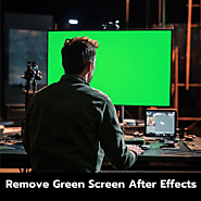 Green Screen Remover Technicians | Add Exquisite After Effects