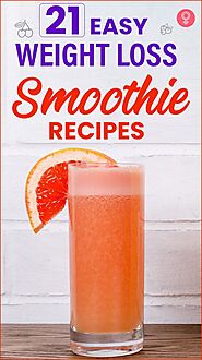 21 Smoothie Recipes For Weight Loss