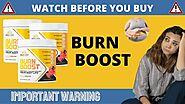 🔴 WARNING! 👉 Burn Boost Review! 👉 Burn Boost Work ? 👉 Burn Boost Ingredients.