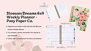 Blossom Dreams 6x9 Weekly Planner - Posy Paper Co.