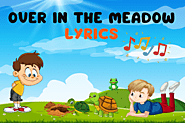 Over in the Meadow Lyrics: A Fun and Educational Children’s Song