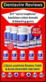 Dentavim Reviews :- 1 Spice Loophole Renews Teeth & Gums Overnight (Tap Here...)