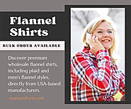 Wholesale Flannel Shirts & Clothing Manufacturers in the USA