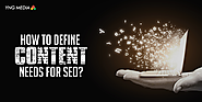 Get to know about the content needs for SEO
