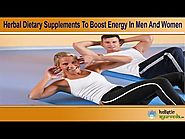 Herbal Dietary Supplements To Boost Energy In Men And Women