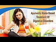 Ayurvedic Home Based Treatment Of Digestive Disorders