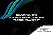 Relaxation Tips for Your Trip from Milton to Toronto Airport: How to Stay Calm Before a Flight