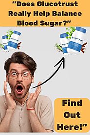 "Does Glucotrust Really Help Balance Blood Sugar? Find Out Here!"