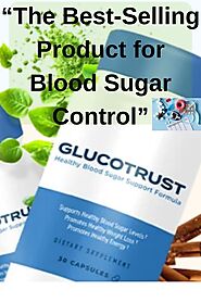 "Glucotrust: The Best-Selling Product for Blood Sugar Control" in 2024 | Reduce sugar cravings, Healthy blood sugar l...