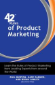42 Rules of Product Marketing: Forget About Your Product